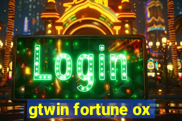 gtwin fortune ox